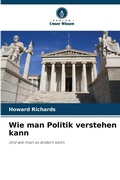 Cover: Wie man Politik verstehen kann - Verlag Unser Wissen