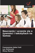 Cover: Nauczanie i uczenie sie o zywnosci i tekstyliach na Samoa - Wydawnictwo Nasza Wiedza