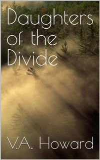Enlarge image Cover: Daughters of the Divide - V.A. Howard