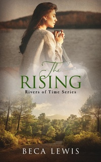 Enlarge image Cover: The Rising (Rivers Of Time, #3) - Beca Lewis