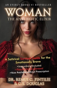 Enlarge image Cover: WOMAN: The Anti-Biotic Elixir (The Elixir of Everything, #1) - Everly Books Publishing Group