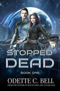 Cover: Stopped Dead Book One - Odette C. Bell