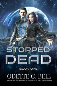 Enlarge image Cover: Stopped Dead Book One - Odette C. Bell