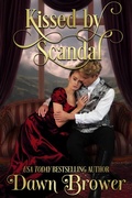 Cover: Kissed by Scandal (Havenwood, #2) - Dawn Brower