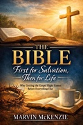 Cover: The Bible: First for Salvation, Then for Life - Marvin McKenzie