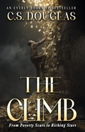 Cover: The Climb: From Poverty Scars to Riching Stars (Poverty Sucks, #1) - Everly Books Publishing Group
