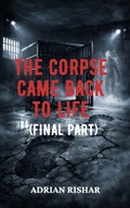 Cover: The Corpse Came Back to Life (Final Part) - Adrian Rishar