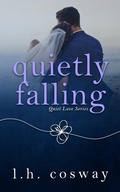 Cover: Quietly Falling (Quiet Love, #4) - L.H. Cosway