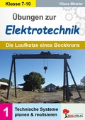 Cover: &Uuml;bungen zur Elektrotechnik / Die Laufkatze eines Bockkrans - KOHL VERLAG Der Verlag mit dem Baum