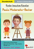 Cover: Kinder besuchen K&uuml;nstler / Paula Modersohn-Becker - KOHL VERLAG Der Verlag mit dem Baum