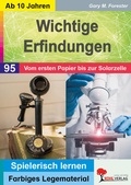 Cover: Wichtige Erfindungen / Vom ersten Papier bis zur Solarzelle - KOHL VERLAG Der Verlag mit dem Baum