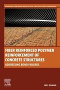 Cover: Fiber Reinforced Polymer Reinforcement of Concrete Structures - Woodhead Publishing