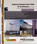 Cover: Exploring Autodesk Revit 2026 for Architecture, 22nd Edition - Cadcim Technologies