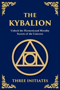 Enlarge image Cover: The Kybalion - The Library of Alexandria