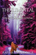 Cover: The Elemental Coven - The Witch's Ambitions Trilogy