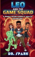 Cover: Leo And The Game Squad - GENAK Publishing