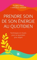 Cover: Prendre soin de son &eacute;nergie au quotidien - Le lotus et l'&eacute;l&eacute;phant