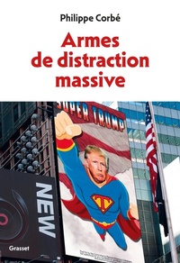 Enlarge image Cover: Armes de distraction massive - Grasset