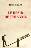 Cover: Le d&eacute;sir de tyrannie - Grasset