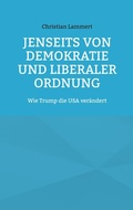 Cover: Jenseits von Demokratie und liberaler Ordnung - BoD - Books on Demand