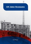 Cover: 125 Jahre Stromnetz - Adlerstein