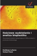 Cover: Ilosciowe wydzielanie i analiza bioplastiku - Wydawnictwo Nasza Wiedza