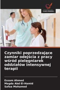Cover: Czynniki poprzedzajace zamiar odejscia z pracy wsrod pielegniarek oddzialow intensywnej terapii - Wydawnictwo Nasza Wiedza