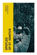 Cover: Epistles of St. Ignatius - e-artnow