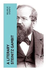 Enlarge image Cover: A Literary Steinitz Gambit - e-artnow
