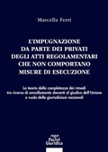 Cover: L'impugnazione da parte dei privati degli atti regolamentari che non comportano misure di esecuzione - Pacini Editore