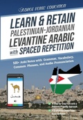 Cover: Learn & Retain Palestinian-Jordanian Levantine Arabic with Spaced Repetition - Learn & Retain Languages with Spaced Repetition