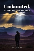 Cover: Undaunted. A Young Life Riddled (The Becoming Series, #1) - Library of Fire Press