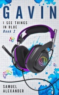 Cover: Gavin (I See Things In Blue Poetry Edition, #2) - Samuel Alexander