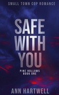 Cover: Safe With You (Pine Hollows, #1) - Ann Hartwell