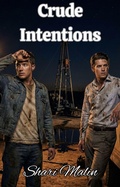 Cover: Crude Intentions - Shari Malin
