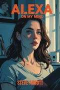 Cover: Alexa On My Mind - Steve Abbott