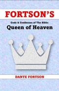 Cover: Fortson's Gods & Goddesses of The Bible: The Queen of Heaven - Dante Fortson