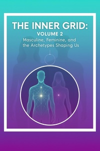 Enlarge image Cover: The roles that shape us Masculine/Feminine (The Human Inner Grid, #2) - Sol Beacon