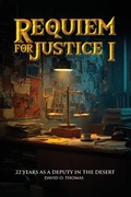 Cover: REQUIEM FOR JUSTICE I - David O. Thomas