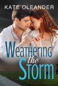 Cover: Weathering the Storm (The Kent Brothers Small Town Romance Series, #1) - Kate Oleander