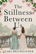 Cover: The Stillness Between Us (Voices of The Hive Trilogy, #2) - Clara Bellweather