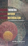 Cover: Thinking Beyond Materialism - State University of New York Press