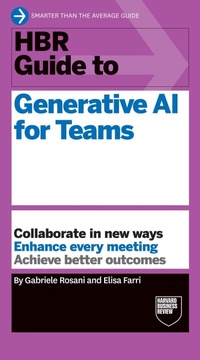 Enlarge image Cover: HBR Guide to Generative AI for Teams - Harvard Business Review Press