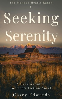 Enlarge image Cover: Seeking Serenity (The Mended Hearts Ranch, #1) - D and K Books