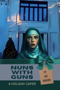 Cover: Nuns with Guns: A Holiday Caper - Jan Johnson