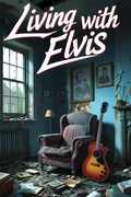 Cover: Living With Elvis - Steve Abbott