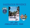 Cover: Faszination Provence - F&ouml;rderkreis Stadtmuseum Wehr e. V.