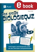 Cover: Das gro&szlig;e Biologiequiz 5-7 - Auer Verlag