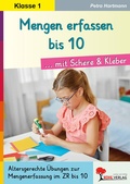 Cover: Mengen erfassen bis 10 ... mit Schere und Kleber - KOHL VERLAG Der Verlag mit dem Baum