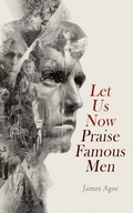 Cover: Let Us Now Praise Famous Men - e-artnow